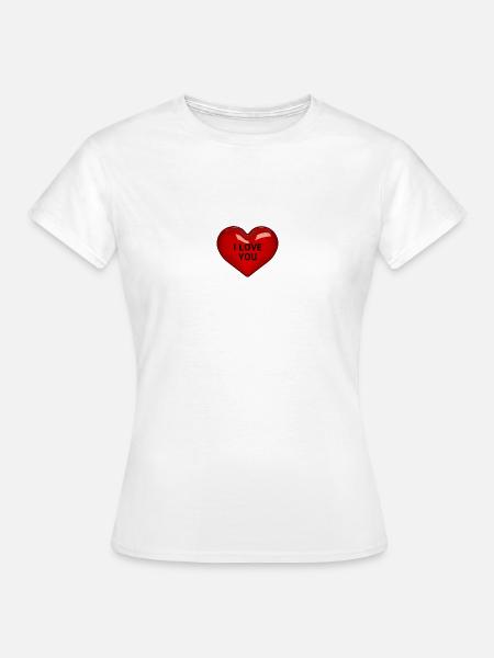 I LOVE YOU - Frauen T-Shirt - Weiß