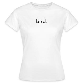 bird. - Frauen T-Shirt - Weiß - Vorne - AI Model Female 172 dark (172cm)