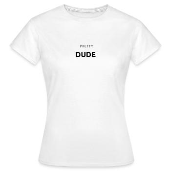 Pretty Dude - Surfing - Geschenk - Frauen T-Shirt - Weiß - Vorne - AI Model Female 172 dark (172cm)