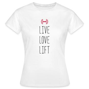 lift love live - Frauen T-Shirt - Weiß - Vorne - AI Model Female 172 dark (172cm)