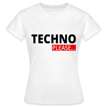 Techno - Techno music - Rave - Festival - Please - Women's T-Shirt - white - Front - AI Model Female 172 dark (172cm)
