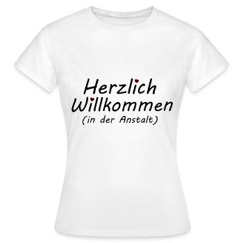 Herzlich Willkommen in der Anstalt - Frauen T-Shirt - Weiß - Vorne - AI Model Female 172 dark (172cm)