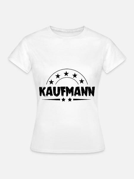 Kaufmann Beruf - Frauen T-Shirt - Weiß