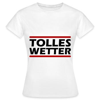 Tolles Wetter - Frauen T-Shirt - Weiß - Vorne - AI Model Female 172 dark (172cm)