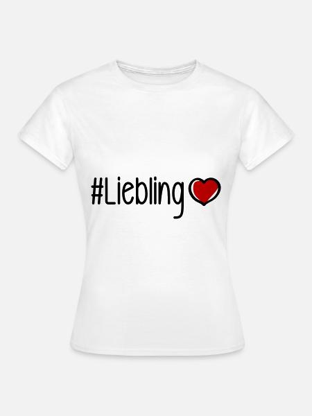 Liebling Herz - Frauen T-Shirt - Weiß