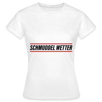 Schmuddel Wetter - Frauen T-Shirt - Weiß - Vorne - AI Model Female 172 dark (172cm)