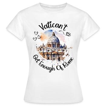 Vatikan: Nicht genug von Rom Lustige Reisen in den Vatikan - Frauen T-Shirt - Weiß - Vorne - AI Model Female 172 dark (172cm)
