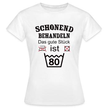 Schonend Behandeln Geschenk zum 80. Geburtstag - Frauen T-Shirt - Weiß - Vorne - AI Model Female 172 dark (172cm)