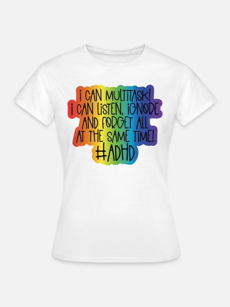 ADHS - Frauen T-Shirt - Weiß
