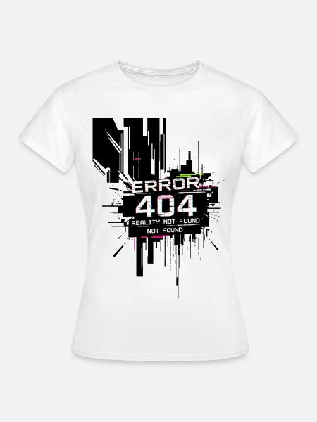 Error: Realität nicht gefunden - Frauen T-Shirt - Weiß
