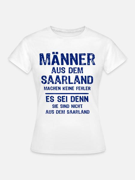 Saarländer Männer Saarland - Frauen T-Shirt - Weiß