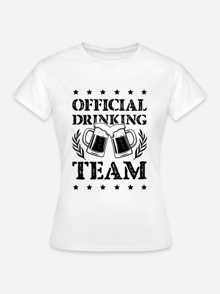 Drinking Team - Frauen T-Shirt - Weiß