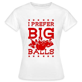 Big Balls Bowling - T-shirt Femme - blanc - Devant - AI Model Female 172 dark (172cm)