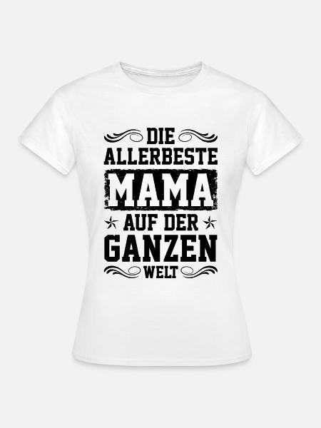 Beste Mama der Welt - Frauen T-Shirt - Weiß