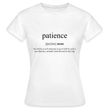 Patience (Geduld) Definition Unisex T-Shirt - Frauen T-Shirt - Weiß - Vorne - AI Model Female 172 dark (172cm)