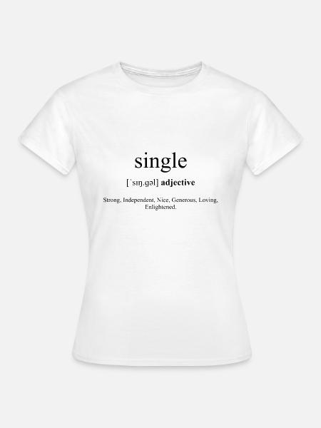 Single Definition Dictionary - Frauen T-Shirt - Weiß