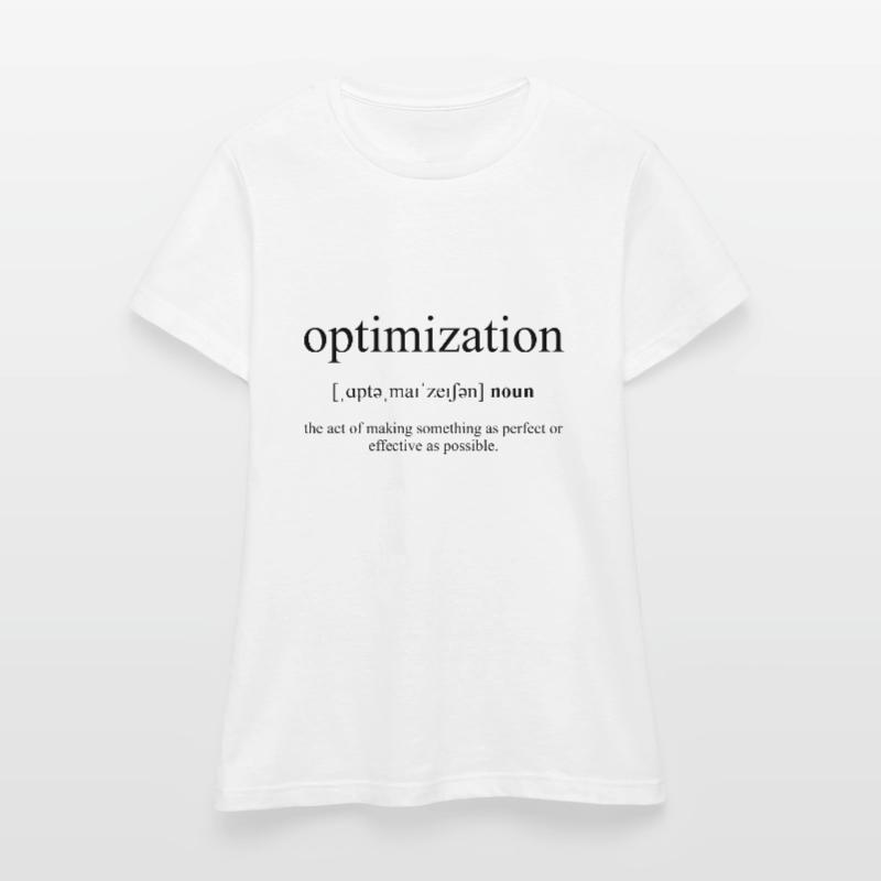 Optimization (Optimization) Definition Dictionary Women's T-Shirt