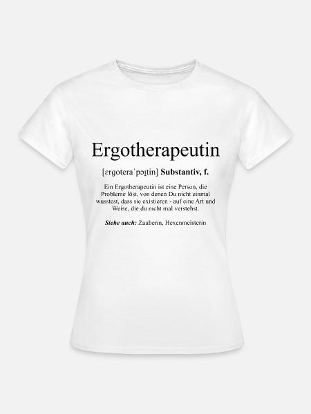 Ergotherapeutin Wortdefinition - Frauen T-Shirt - Weiß