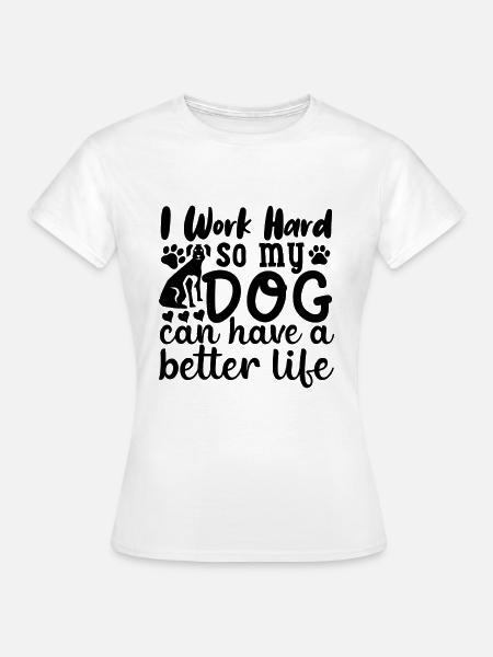 Dog quote - Women's T-Shirt - white
