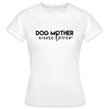 Maman de chien, amateur de vin - T-shirt Femme - blanc - Devant - AI Model Female 172 dark (172cm)