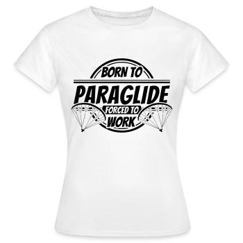 Paragliding Geschenke lustiger Spruch Paraglider - Frauen T-Shirt - Weiß - Vorne - AI Model Female 172 dark (172cm)