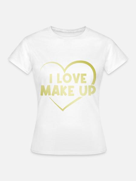 Ich liebe Make up - Frauen T-Shirt - Weiß