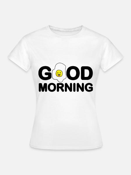 Good Morning Egg - Frauen T-Shirt - Weiß