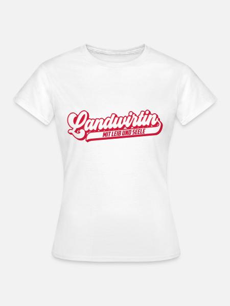 Landwirtin mit Leib & Seele | Farben änderbar - Frauen T-Shirt - Weiß