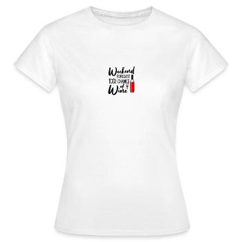 Weekend 100% Chance of Wine - Women's T-Shirt - white - Front - AI Model Female 172 dark (172cm)