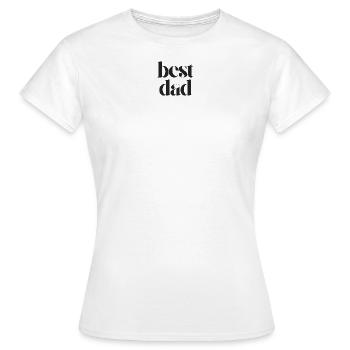 best dad - Women's T-Shirt - white - Front - AI Model Female 172 dark (172cm)