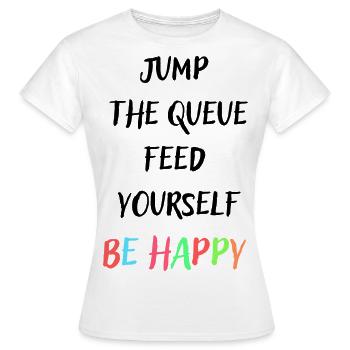 Sautez la file d’attente soyez heureux coloré - T-shirt Femme - blanc - Devant - AI Model Female 172 dark (172cm)