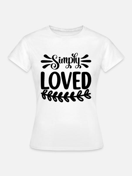 Simply Loved - Frauen T-Shirt - Weiß