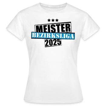 Meister Bezirksliga 2025 Aufstiegstrikot - Frauen T-Shirt - Weiß - Vorne - AI Model Female 172 dark (172cm)