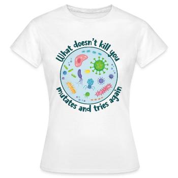 What Doesn't Kill You Mutates Funny Biology - Women's T-Shirt - white - Front - AI Model Female 172 dark (172cm)