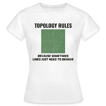Topology Rules GIS Humor Cartography - Women's T-Shirt - white - Front - AI Model Female 172 dark (172cm)