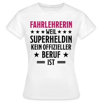 Fahrlehrerin Fahrschullehrerin Fun Spruch Geschenk - Frauen T-Shirt - Weiß - Vorne - AI Model Female 172 dark (172cm)