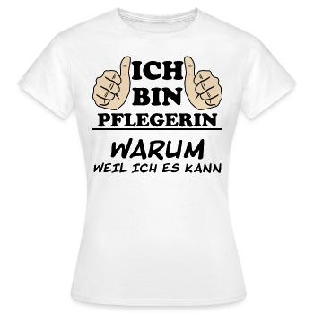 Pflegerin Pflege Lustiger Spruch Krank Geschenk - Frauen T-Shirt - Weiß - Vorne - AI Model Female 172 dark (172cm)