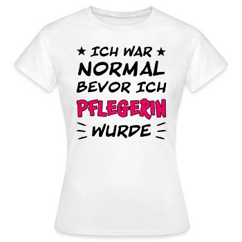 Pflegerin Pflege Lustiger Spruch Krank Geschenk - Frauen T-Shirt - Weiß - Vorne - AI Model Female 172 dark (172cm)
