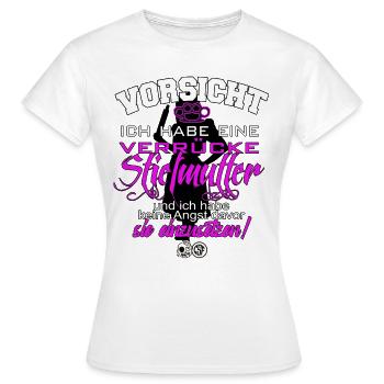 Vorsicht Ich habe eine verrueckte Stiefmutter ... - Frauen T-Shirt - Weiß - Vorne - AI Model Female 172 dark (172cm)
