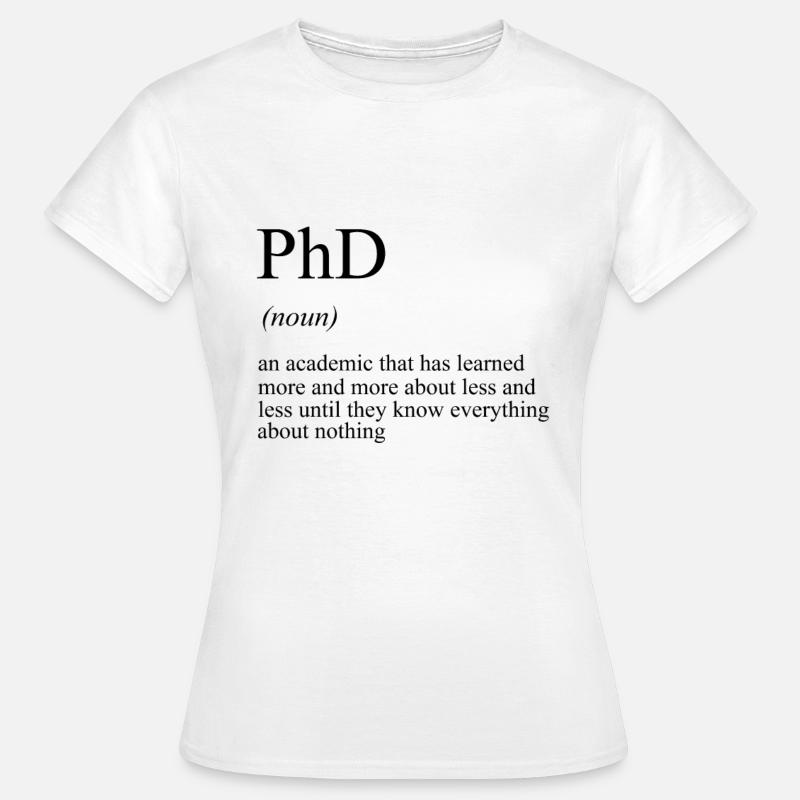 Ph.d.-grad ph.d.-studerende - Dame-T-shirt - hvid