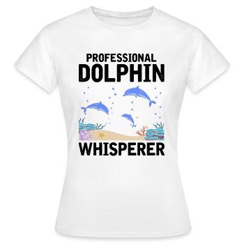 Professional Dolphin Whisperer Zooologist Sea Oze - Women's T-Shirt - white - Front - AI Model Female 172 dark (172cm)