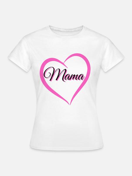 mama - Frauen T-Shirt - Weiß