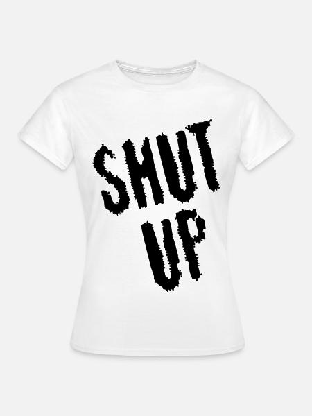 Sei still! (schwarz) - Frauen T-Shirt - Weiß