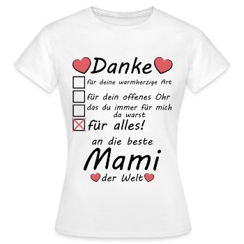 Mami Mama Mutti an die beste der Welt Danke sagen - Frauen T-Shirt - Weiß - Vorne - AI Model Female 172 dark (172cm)