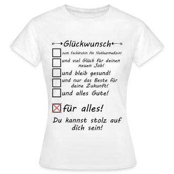 Specialist in nuclear medicine passed - Women's T-Shirt - white - Front - AI Model Female 172 dark (172cm)