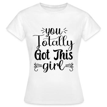 Tu as totalement cette fille - T-shirt Femme - blanc - Devant - AI Model Female 172 dark (172cm)