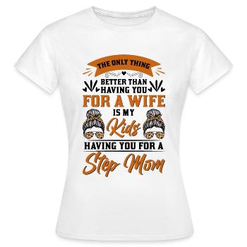 Stepmother Mother's Day Stepmom Mother - Women's T-Shirt - white - Front - AI Model Female 172 dark (172cm)