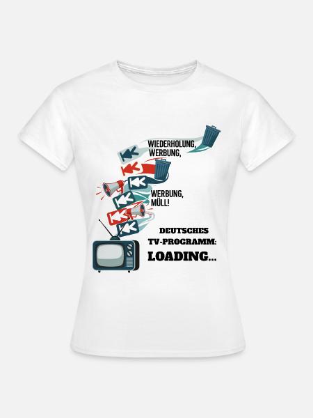 Deutsches TV-Programm: Loading... - Frauen T-Shirt - Weiß