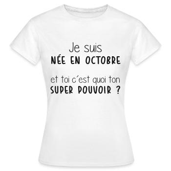 Mois - Octobre - Super Pouvoir - Cadeau - Anniv - T-shirt Femme - blanc - Devant - AI Model Female 172 dark (172cm)