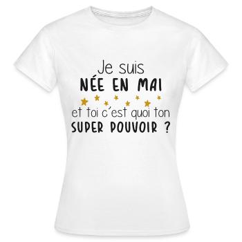 Mois - Mai - Super Pouvoir - Cadeau - Anniversaire - T-shirt Femme - blanc - Devant - AI Model Female 172 dark (172cm)